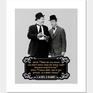 Laurel & Hardy Quotes: Ollie “What Do You Mean You Don't Know What My Letter Said? You Just Read It To Me" Stan "I Know Ollie, But It Was Private, So I Didn't Listen" Posters and Art